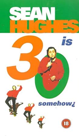 Sean Hughes Is 30 Somehow