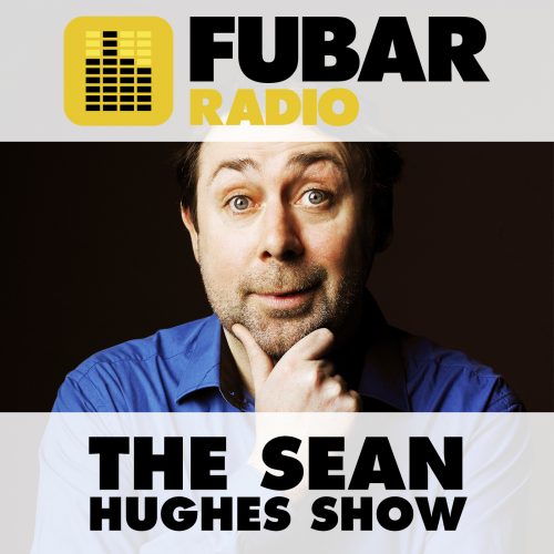 Sean Hughes: Sean’s Fubar Radio Show