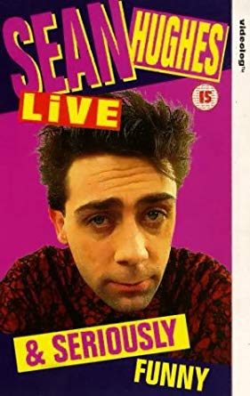 Sean Hughes: Live & Seriously Funny